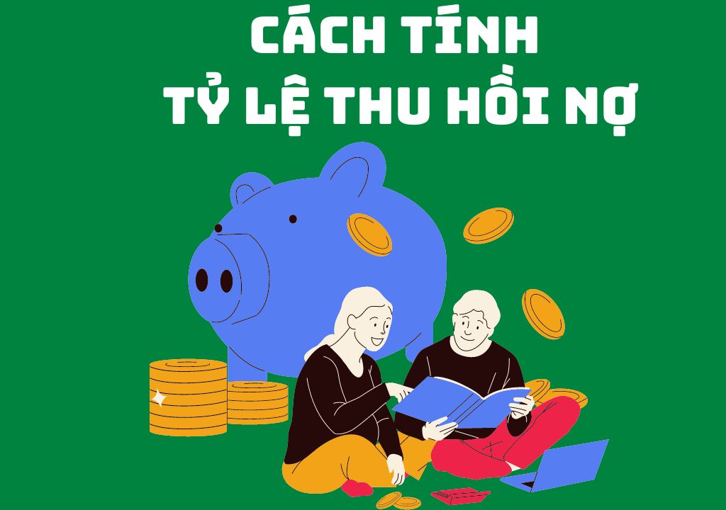 Cách tính tỷ lệ thu hồi nợ